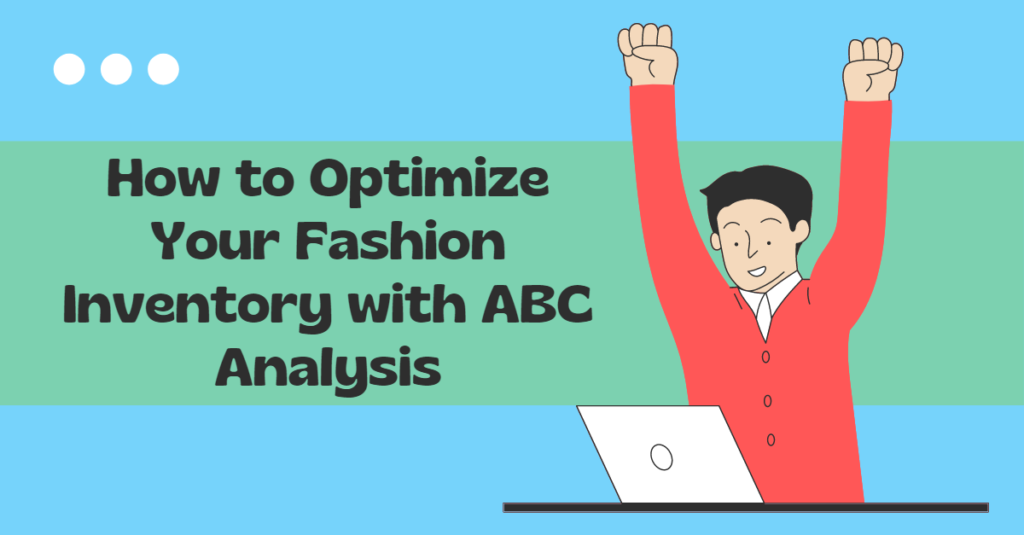 How to Optimize Your Fashion Inventory with ABC Analysis