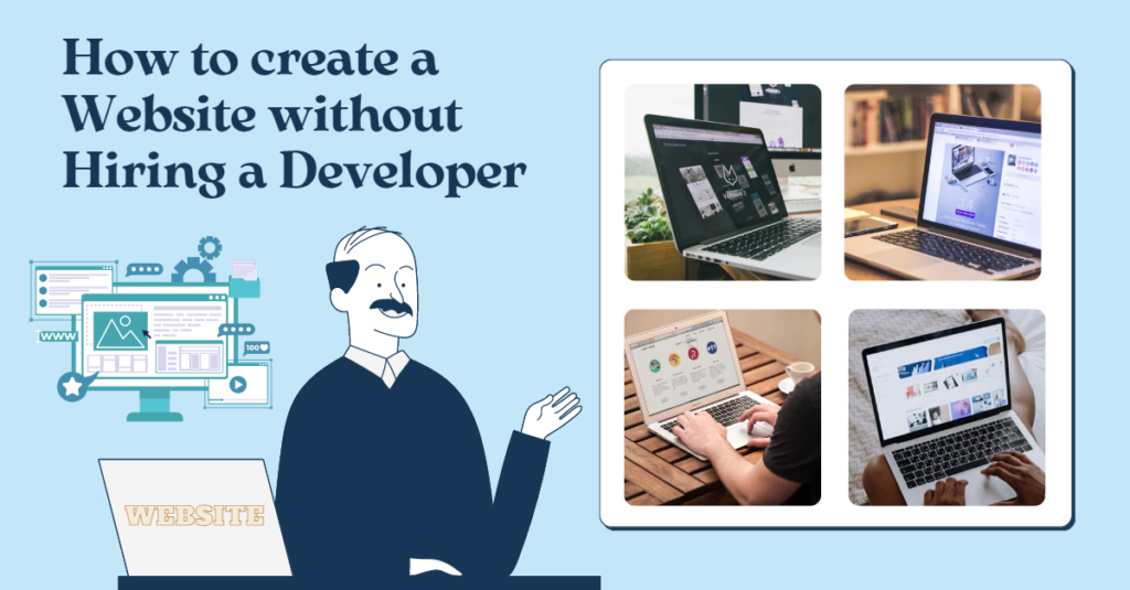 How to create a Website without Hiring a Developer