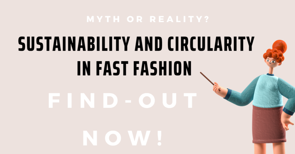 Sustainability And Circularity In Fast Fashion - Myth Or Reality?