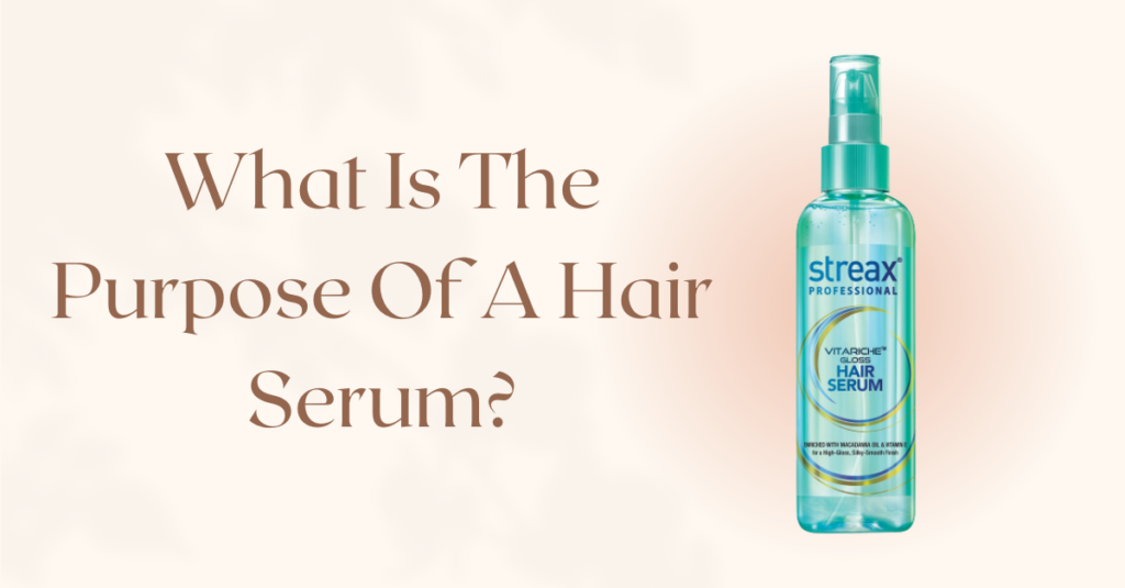 What Is The Purpose Of A Hair Serum?