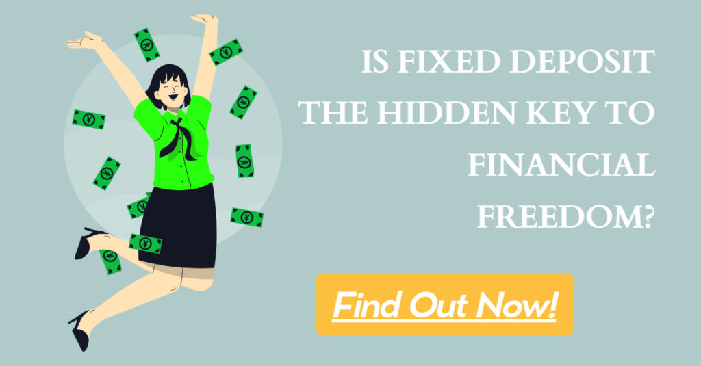 Is Fixed Deposit the Hidden Key to Financial Freedom? Find Out Now!