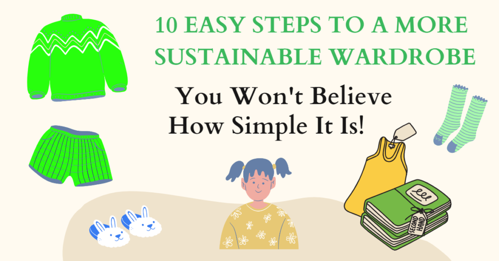 10 Easy Steps to a More Sustainable Wardrobe - You Won't Believe How Simple It Is!