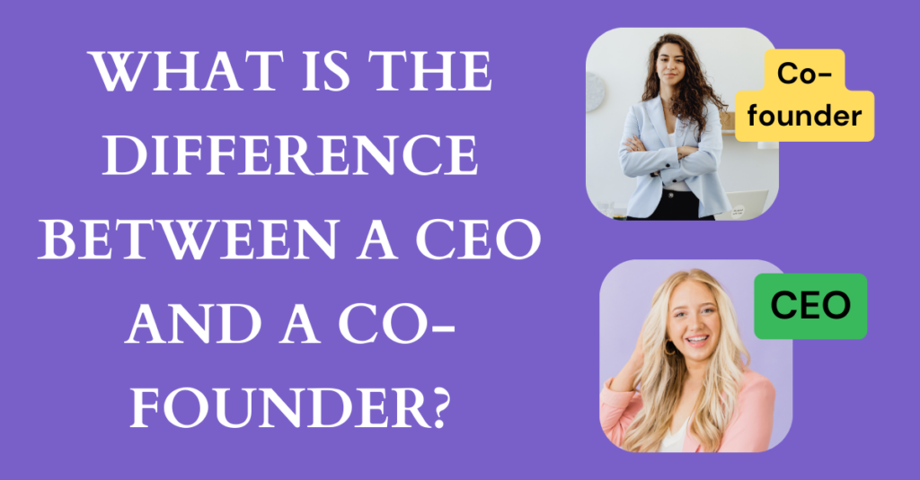 What is the Difference Between a CEO and a Co-founder?