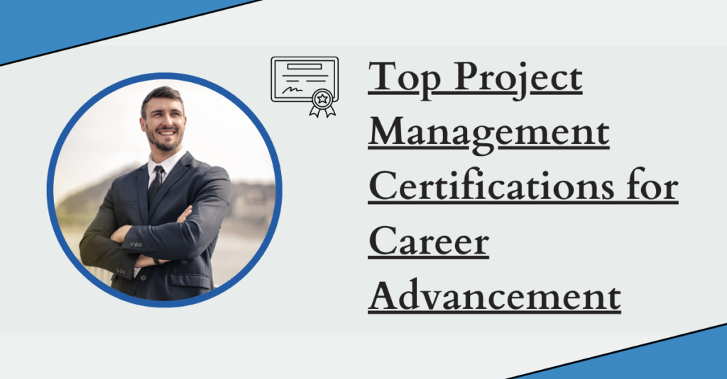 Top Project Management Certifications for Career Advancement
