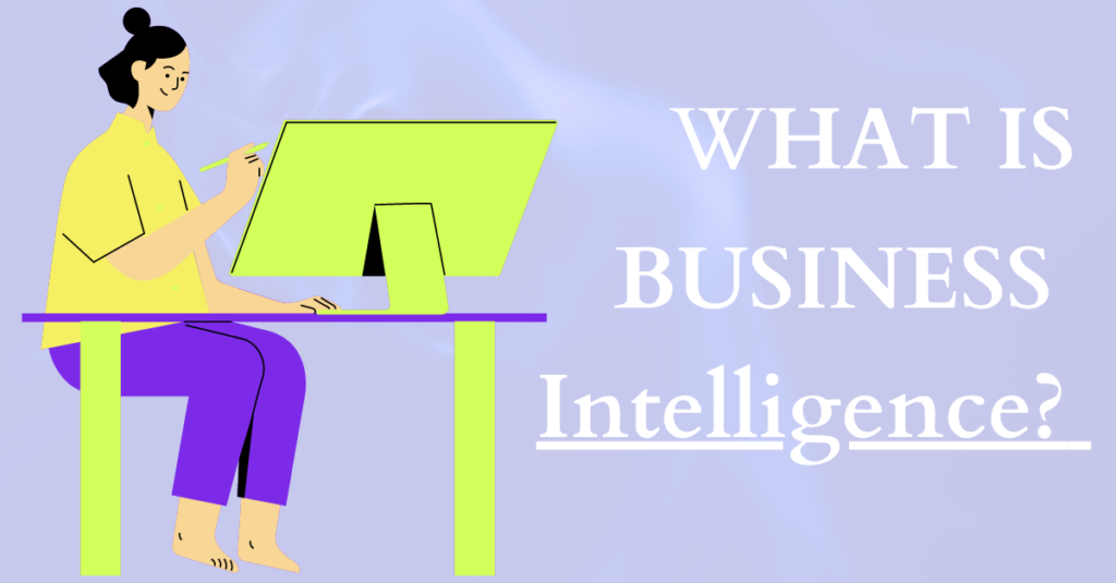 What Is Business Intelligence?