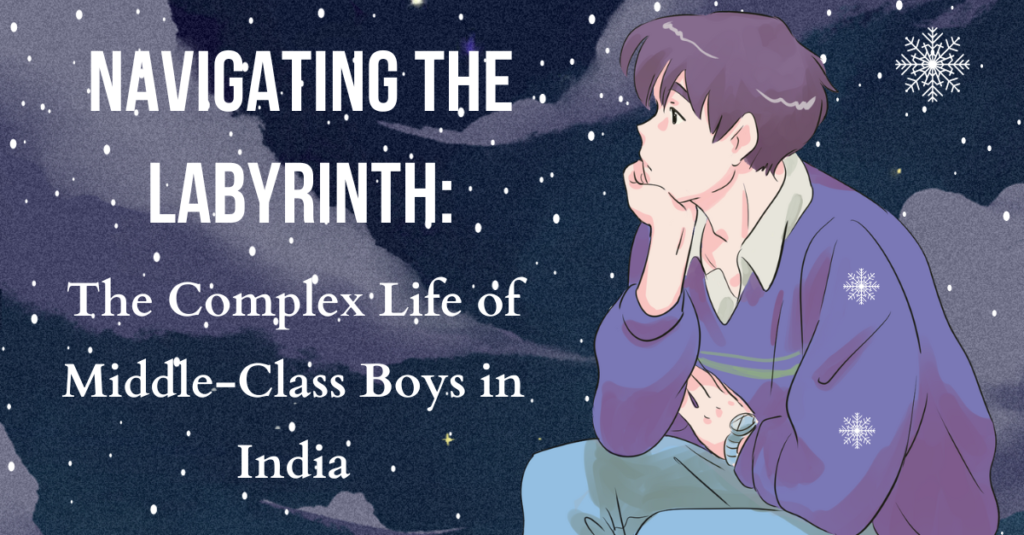 Navigating the Labyrinth: The Complex Life of Middle-Class Boys in India