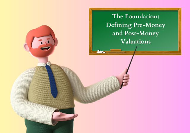 Investor's Edge: Crack the Code on Pre-Money vs. Post-Money Valuation Tactics!